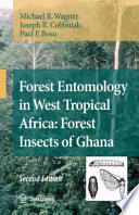 Forest Entomology in West Tropical Africa: Forests Insects of Ghana [E-Book] /