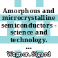 Amorphous and microcrystalline semiconductors - science and technology. B : proceedings of the Eighteenth International Conference on Amorphous and Microcrystalline Semiconductors - Science and Technology : Snowbird, UT, USA, August 23-27, 1999 /