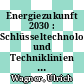 Energiezukunft 2030 : Schlüsseltechnologien und Techniklinien : Beiträge zum IKARUS-Workshop 2000 am 2./3. Mai 2000 [E-Book] /