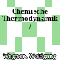 Chemische Thermodynamik /