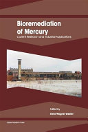 Bioremediation of mercury : current research and industrial applications [E-Book] /