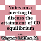 Notes on a meeting to discuss the attainment of CO equilibrium in oxide coated particle fuel [E-Book] /
