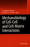 Mechanobiology of cell-cell and cell-matrix interactions /