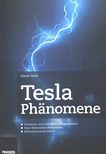 Tesla Phänomene : Hochstrom- und Solid-State-Teslageneratoren ; Tesla-/Mikrowellen-Richtstrahlen ; elektrodynamische Wirbel /