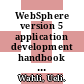 WebSphere version 5 application development handbook / [E-Book]