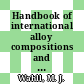 Handbook of international alloy compositions and designations vol 0002: superalloys.