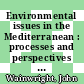 Environmental issues in the Mediterranean : processes and perspectives from the past and present [E-Book] /
