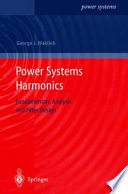 Power systems harmonics : fundamentals, analysis and filter design /