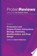 Proteomics and Protein-Protein Interactions [E-Book] : Biology, Chemistry, Bioinformatics, and Drug Design /