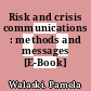 Risk and crisis communications : methods and messages [E-Book] /