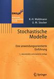 Stochastische Modelle : eine anwendungsorientierte Einführung /