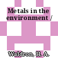 Metals in the environment /