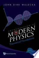 Introduction to modern physics : theoretical foundations /
