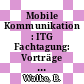 Mobile Kommunikation : ITG Fachtagung: Vorträge : Neu-Ulm, 26.09.95-28.09.95.