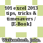 101 excel 2013 tips, tricks & timesavers / [E-Book]