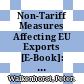 Non-Tariff Measures Affecting EU Exports [E-Book]: Evidence From a Complaints-Inventory /