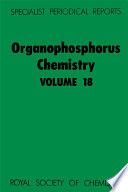 Organophosphorus chemistry. Volume 18 : a review of the literature published between July 1985 and June 1986  / [E-Book]