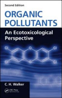 Organic pollutants : an ecotoxicological perspective /