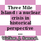 Three Mile Island : a nuclear crisis in historical perspective [E-Book] /