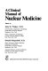 A Clinical manual of nuclear medicine /