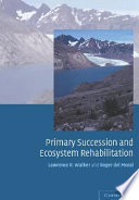 Primary succession and ecosystem rehabilitation /