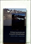 Primary succession and ecosystem rehabilitation /