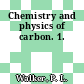 Chemistry and physics of carbon. 1.