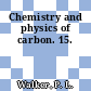 Chemistry and physics of carbon. 15.