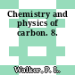 Chemistry and physics of carbon. 8.
