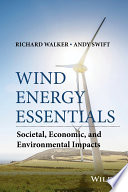 Wind energy essentials : societal, economic, and environmental impacts [E-Book] /