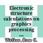 Electronic structure calculations on graphics processing units : from quantum chemistry to condensed matter physics [E-Book] /