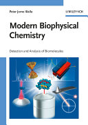 Modern biophysical chemistry : detection and analysis of biomolecules /
