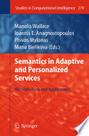 Semantics in Adaptive and Personalized Services [E-Book] : Methods, Tools and Applications /