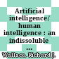 Artificial intelligence/ human intelligence : an indissoluble nexus [E-Book] /