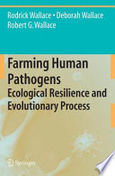 Farming Human Pathogens [E-Book] : Ecological Resilience and Evolutionary Process /