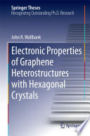 Electronic Properties of Graphene Heterostructures with Hexagonal Crystals [E-Book] /