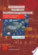 Handbuch Kraftfahrzeugelektronik [E-Book] : Grundlagen, Komponenten, Systeme, Anwendungen /