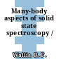 Many-body aspects of solid state spectroscopy /