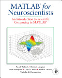 MATLAB for neuroscientists [E-Book] : an introduction to scientific computing in MATLAB /