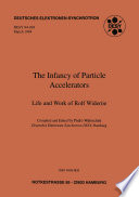 The Infancy of Particle Accelerators [E-Book] : Life and Work of Rolf Wideröe /