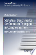 Statistical Benchmarks for Quantum Transport in Complex Systems [E-Book] : From Characterisation to Design /