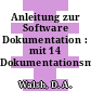 Anleitung zur Software Dokumentation : mit 14 Dokumentationsmodellen.