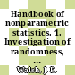 Handbook of nonparametric statistics. 1. Investigation of randomness, moments, percentiles, and distributions.