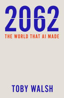 2062 : the world AI made [E-Book] /