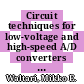 Circuit techniques for low-voltage and high-speed A/D converters / [E-Book]