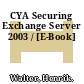 CYA Securing Exchange Server 2003 / [E-Book]