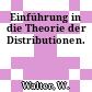 Einführung in die Theorie der Distributionen.