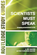 Scientists must speak : bringing presentations to life [E-Book] /