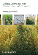 Disease control in crops : biological and environmentally friendly approaches /