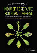 Induced resistance for plant defence : a sustainable approach to crop protection [E-Book] /